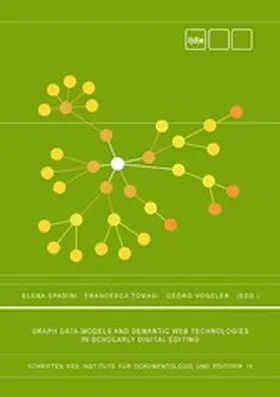 Spadini / Tomasi / Vogeler |  Graph Data-Models and Semantic Web Technologies in Scholarly Digital Editing | eBook | Sack Fachmedien