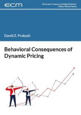 Prakash / Spann | Behavioral Consequences of Dynamic Pricing | Buch | 978-3-7543-5993-8 | sack.de
