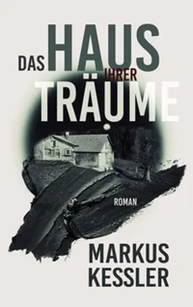 Kessler |  Das Haus ihrer Träume | Buch |  Sack Fachmedien