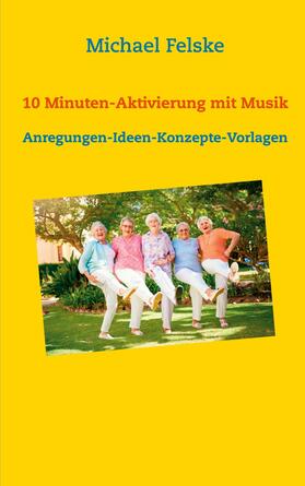 Felske | 10 Minuten-Aktivierung mit Musik | E-Book | sack.de