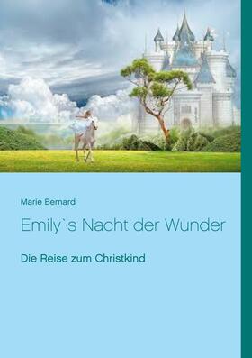 Bernard | Emily`s Nacht der Wunder | E-Book | sack.de