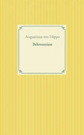 Hippo |  Bekenntnisse | eBook | Sack Fachmedien