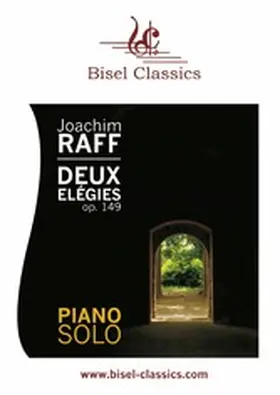 Raff / Begley |  Deux Elégies, Op. 149 | eBook | Sack Fachmedien
