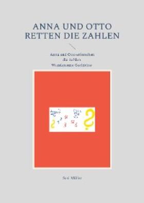 Müller |  Anna und Otto retten die Zahlen | eBook | Sack Fachmedien
