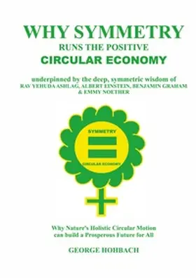 Hohbach |  Why Symmetry Runs The Positive Circular Economy | Buch |  Sack Fachmedien