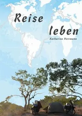 Herrmann |  Reise leben | eBook | Sack Fachmedien