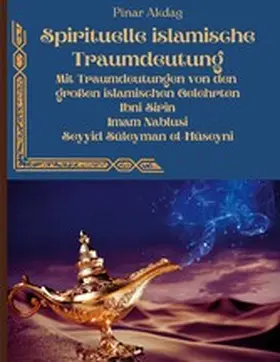 Akdag |  Spirituelle islamische Traumdeutung | eBook | Sack Fachmedien