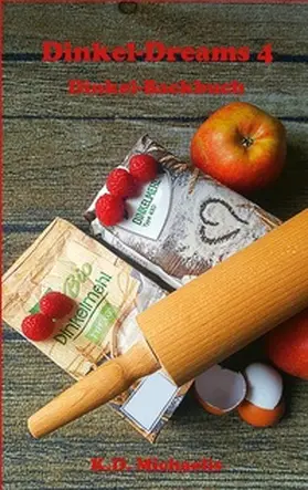 Michaelis |  Dinkel-Dreams 4 | Buch |  Sack Fachmedien