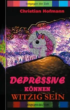 Hofmann |  Depressive können witzig sein | eBook | Sack Fachmedien