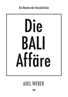 Weber |  Die Bali Affäre | Buch |  Sack Fachmedien