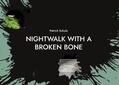 Scholz |  Nightwalk with a broken bone | Buch |  Sack Fachmedien