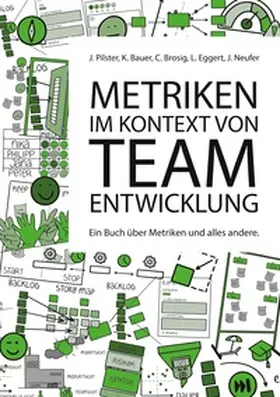 Pilster / Bauer / Brosig |  Metriken im Kontext von Teamentwicklung | Buch |  Sack Fachmedien