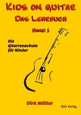 Müller |  Kids on guitar Das Lehrbuch | Buch |  Sack Fachmedien