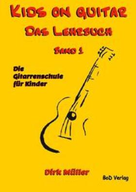Müller | Kids on guitar Das Lehrbuch | Buch | 978-3-7543-8506-7 | sack.de