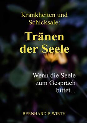 Wirth | Krankheiten und Schicksale: Tränen der Seele | E-Book | sack.de