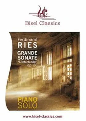 Ries / Begley |  Grande Sonate "L'Infortunée", Op. 26 | eBook | Sack Fachmedien
