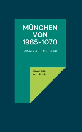 Weißbrich |  München von 1965-1070 | eBook | Sack Fachmedien
