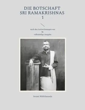 Nikhilananda |  Die Botschaft Sri Ramakrishnas 1 | Buch |  Sack Fachmedien