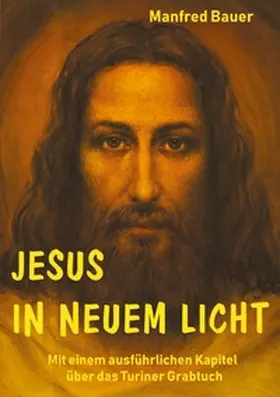 Bauer |  Jesus in Neuem Licht | Buch |  Sack Fachmedien
