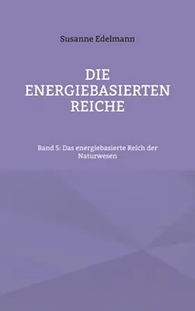 Edelmann |  Die energiebasierten Reiche | Buch |  Sack Fachmedien