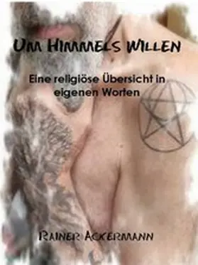 Ackermann / Verlag |  Um Himmels Willen | eBook | Sack Fachmedien