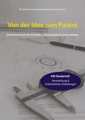 Lorenz |  Von der Idee zum Patent | Buch |  Sack Fachmedien