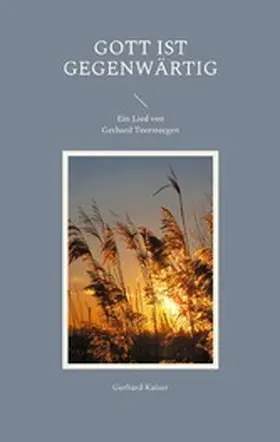 Kaiser |  Gott ist gegenwärtig | eBook | Sack Fachmedien