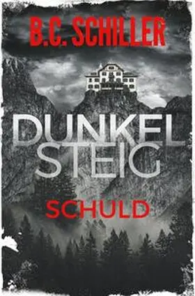 Schiller |  Dunkelsteig: Schuld | Buch |  Sack Fachmedien