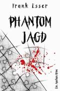 Esser |  Phantomjagd | eBook | Sack Fachmedien