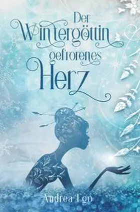 Ego |  Der Wintergöttin gefrorenes Herz | Buch |  Sack Fachmedien