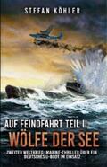 Köhler |  Auf Feindfahrt Teil II - Wölfe der See | eBook | Sack Fachmedien