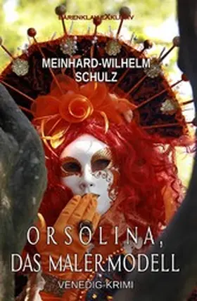 Schulz |  Orsolina, das Malermodell - Ein Venedig-Krimi mit Detektiv Volpe | eBook | Sack Fachmedien