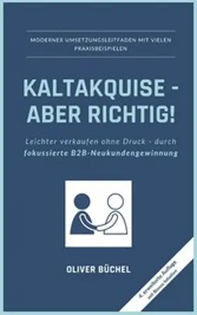 Büchel |  Kaltakquise - aber richtig! | eBook | Sack Fachmedien
