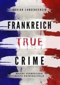 Langenscheid / Bielec / van den Boom |  Frankreich True Crime | Buch |  Sack Fachmedien