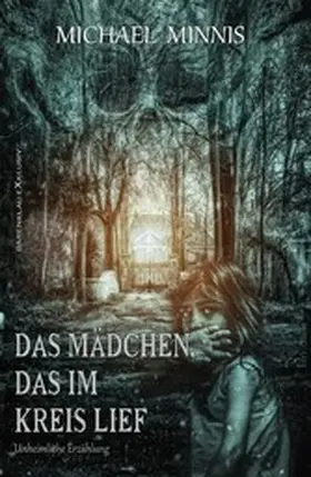 Minnis |  Das Mädchen, das im Kreis lief | eBook | Sack Fachmedien