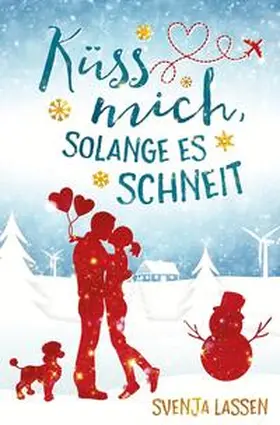 Lassen |  Küss mich, solange es schneit | Buch |  Sack Fachmedien