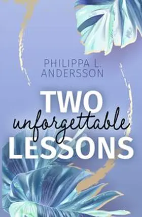Andersson |  Two unforgettable Lessons | Buch |  Sack Fachmedien