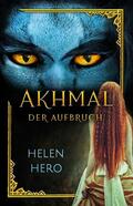Hero / Höfkens |  Akhmal - Der Aufbruch | eBook | Sack Fachmedien