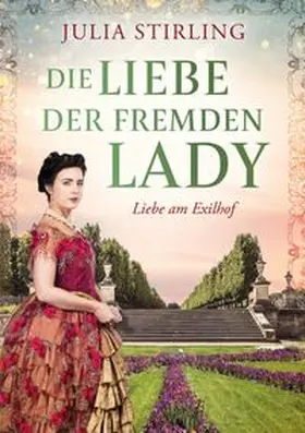 Stirling |  Die Liebe der fremden Lady | Buch |  Sack Fachmedien