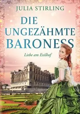 Stirling |  Die ungezähmte Baroness | Buch |  Sack Fachmedien