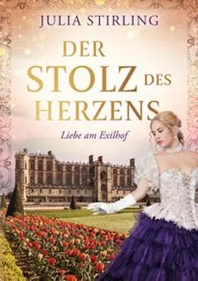 Stirling |  Der Stolz des Herzens | Buch |  Sack Fachmedien