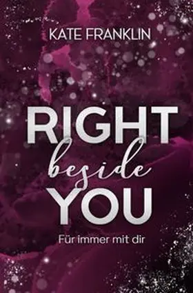Franklin |  Right beside You - Für immer mit dir | Buch |  Sack Fachmedien
