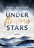 Wynter |  Under Flowing Stars | Buch |  Sack Fachmedien