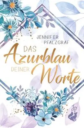 Pfalzgraf |  Das Azurblau deiner Worte | Buch |  Sack Fachmedien