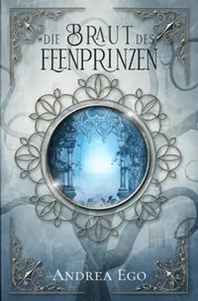 Ego |  Die Braut des Feenprinzen | Buch |  Sack Fachmedien