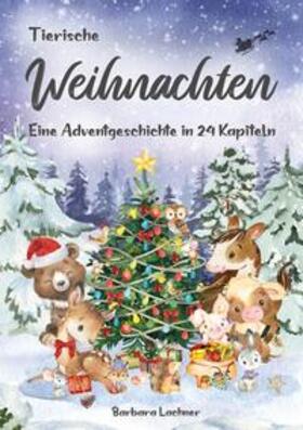 Lachner | Tierische Weihnachten | Buch | 978-3-7546-8927-1 | sack.de