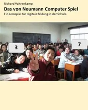 Vahrenkamp |  Das von Neumann Computer Spiel | eBook | Sack Fachmedien