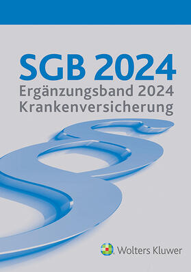 SGB 2024 Ergänzungsband für die Krankenversicherung | Buch | 978-3-7547-0072-3 | sack.de