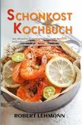 Lehmann |  Schonkost Kochbuch | Buch |  Sack Fachmedien