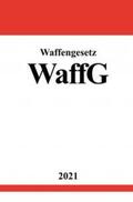Studier |  Waffengesetz (WaffG) | Buch |  Sack Fachmedien